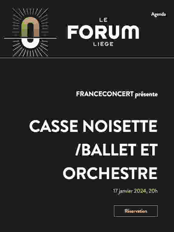 Page Internet. Forum Liège. Magie de Noël - Casse-Noisette. Présenté par FranceConcert. 2024-01-17